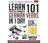 Learn 101 German Verbs In 1 Day: With LearnBots