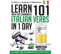 Learn 101 Italian Verbs In 1 Day: With LearnBots