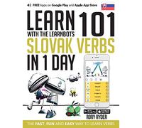 Learn 101 Slovak Verbs in 1 Day: With LearnBots