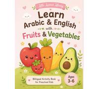 Learn ABC with - Fruits and Vegetables - ARABIC & ENGLISH: Coloring Book for Preschool Kids (Little Learner Library)