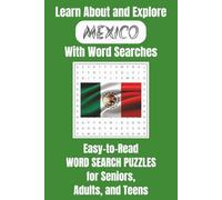 Learn About and Explore Mexico with Word Searches: Easy-to-Read Word Search Puzzles for Seniors, Adults, and Teens | 6x9 Inches, 110 Pages | 50+ ... Gifts for Vacations, Holidays, and Free Time