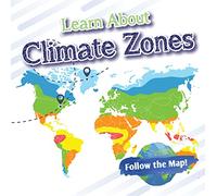 Learn about Climate Zones (Follow the Map!)
