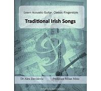Learn Acoustic Guitar, Classic Fingerstyle: Traditional Irish Songs: Volume 5 (Learn Acoustic Gutar, Classic Fingerstyle)