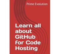 Learn all about GitHub for Code Hosting