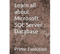 Learn all about Microsoft SQL Server Database