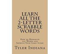 Learn All the 2-Letter Scrabble Words: How to Memorize 105 Words to Improve Your Score