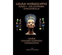 Learn Ancient Egyptian Hieroglyphs - Series 1 - Alphabet (Uniliterals)