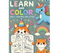 Learn and Color: Simple Drawings and Letters: Learn & Color Alphabet