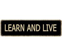 Learn And Live Inspirational Quotes Street Sign Vintage Metal Tin Sign Bar Cafe Garage Cave Home Room Farmhouse Garden Patio Wall Decor 4x16 Inch