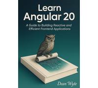Learn Angular 20: A Guide to Building Reactive and Efficient Frontend Applications