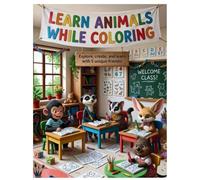 Learn Animals While Coloring: Simple Animal Facts and Easy Coloring Pages for Kids Ages 3-6