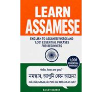 Learn Assamese: English to Assamese Words and 1,001 Essential Phrases for Beginners