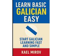 Learn Basic Galician Easy: Start Galician Learning Fast and Simple