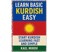 Learn Basic Kurdish Easy: Start Kurdish Learning Fast and Simple