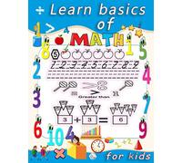 learn basics of math for kids: Math Drills Addition and Subtraction Activities for Preschool to Kindergarten .(Math Activity Book)(Homeschooling Activity Books)