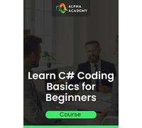 Learn C# Coding Basics for Beginners: C# Fundamentals - Alpha Academy Key - GLOBAL