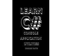 Learn C#: Console Application Utilities
