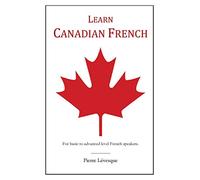 Learn Canadian French: First Edition