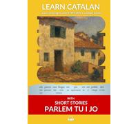 Learn Catalan with Short Stories from Parlem tu i jo: Interlinear Catalan to English