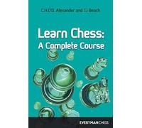 Learn Chess: A Complete Course (Cadagon Chess)