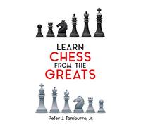 Learn Chess from the Greats (Dover Chess)
