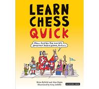 Learn Chess Quick: How to Play the World's Greatest Board Game, And Win