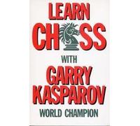 LEARN CHESS WITH GARRY KASPAROV (Batsford Chess Book)