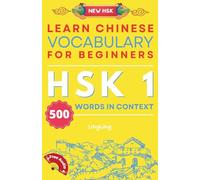 Learn Chinese Vocabulary for Beginners: New HSK Level 1 Chinese Vocabulary Book (Free Audio) - Master 500 Words in Context (1) (New Hsk Vocabulary)