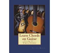 Learn Chords on Guitar: Volume III - Major Harmony 4 Note Chords