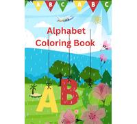 Learn & Color A-Z: Smart Repetition Alphabet Colouring Book for Kids (4-in-1 Memory Booster Edition): Fun, Educational & Repetitive Learning for Early ... Pictures & Writing Practice Pages Included