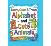Learn, Color & Trace: Alphabet and Cute Animals
