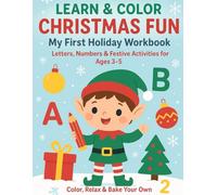 Learn & Color with Elfie: A Magical Holiday Workbook for Preschoolers: Letters, Numbers, Shapes & Christmas Fun for Ages 3-5