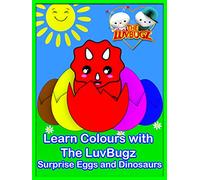 Learn Colours with The LuvBugz Surprise Eggs and Dinosaurs