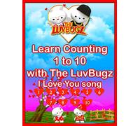 Learn Counting 1 to 10 with The LuvBugz, I Love You song