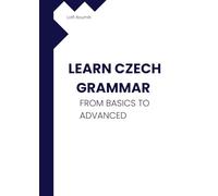 Learn Czech Grammar: From Basics to Advanced