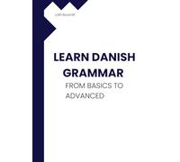 Learn Danish Grammar: From Basics to Advanced
