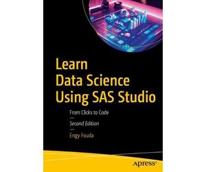 Learn Data Science Using SAS Studio: From Clicks to Code by Engy Fouda Paperback