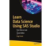 Learn Data Science Using SAS Studio From Clicks to Code - Paperback NEW Engy Fou
