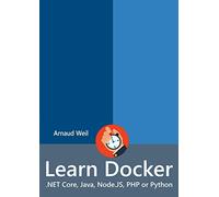 Learn Docker - .NET Core, Java, Node.JS, PHP or Python