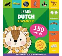 Learn dutch - 150 words with pronunciations - Advanced: Picture book for bilingual kids: 1