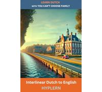 Learn Dutch with You Can't Choose Family: Interlinear Dutch to English
