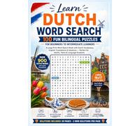 Learn Dutch Word Search: 100 Fun Bilingual Puzzles for Beginners to Intermediate Learners | A Large Print Word Search Book with Dutch Vocabulary, ... Students (Learn Languages Word Search)