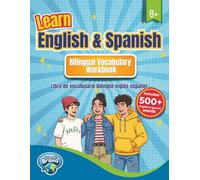 Learn English and Spanish Bilingual Vocabulary Workbook: Libro de vocabulario bilingüe inglés y español (Bilingual Brains)