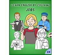 Learn English by Coloring: Jobs: With Activities, Word Search & Final Diploma
