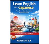 LEARN ENGLISH FROM JAPANESE: From Zero to Basic Conversation