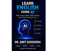 LEARN ENGLISH USING AI: Master Listening, Speaking, Reading and Writing with the World’s Most Patient Coach
