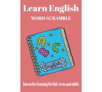 Learn English Word Scramble Book: Interactive Learning Puzzle Book for Easy Learning with Easy to Read Letters | 6x9 inches | Great for Children, Teens or Adults That Desires to Learn While Having Fun