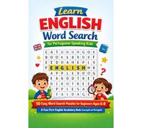 Learn English Word Search for Portuguese-Speaking Kids: 50 Easy Word Search Puzzles for Beginners Ages 6-8 - A Fun First English Vocabulary Book ... Languages Word Search Puzzle Books for Kids)