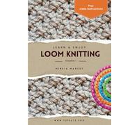 Learn & Enjoy Loom Knitting: Volume I