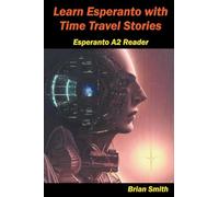 Learn Esperanto with Time Travel Stories: 5 (Esperanto Reader)